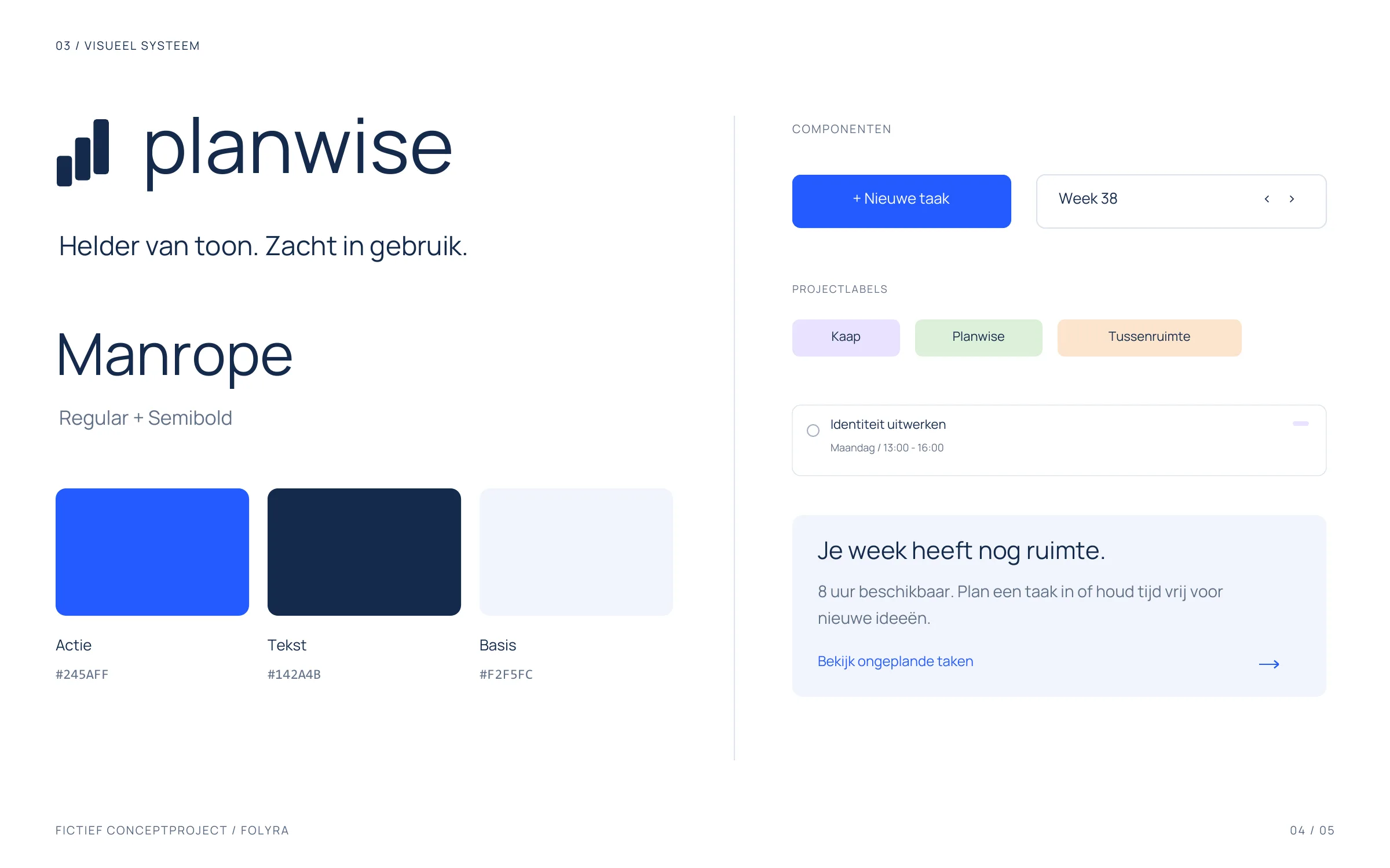 Het Planwise-woordmerk, de kleuren, Manrope-typografie en interfacecomponenten.